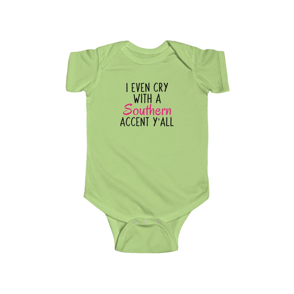 I Even Cry With A Southern Accent Y'All - Onesie
