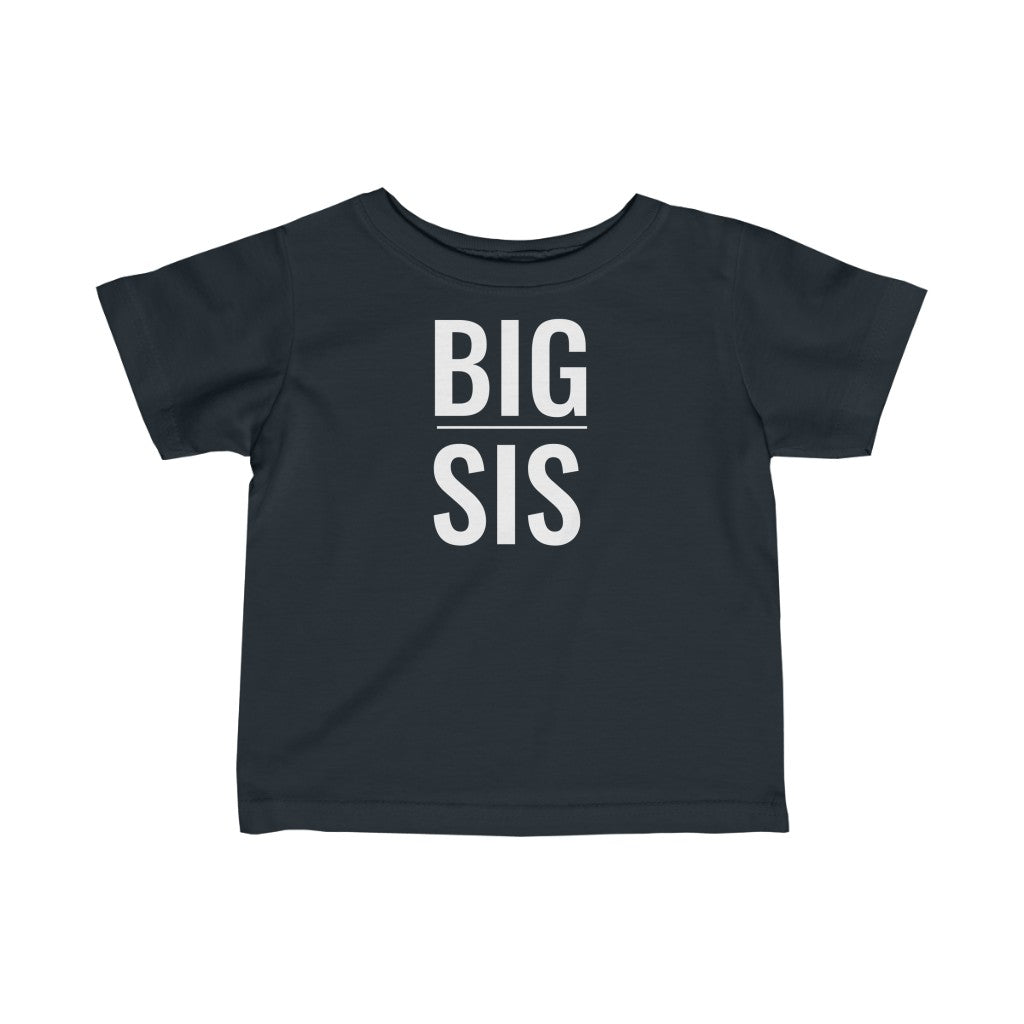 Big Sis - Infant T-shirt