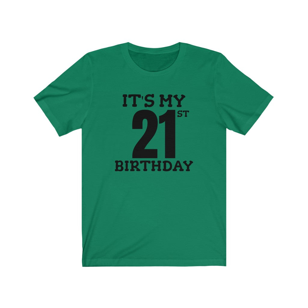 It's My 21st Birthday - T-shirt