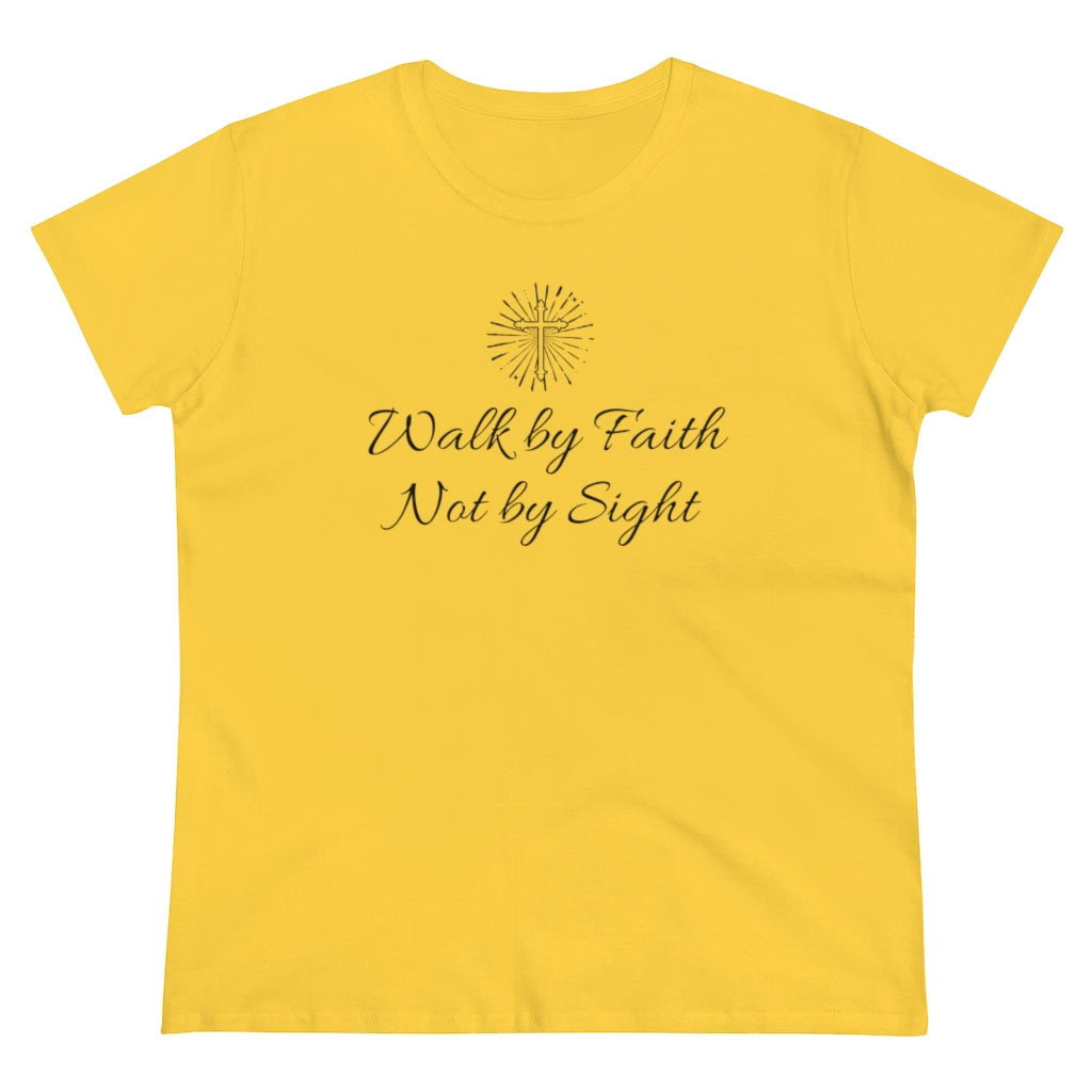 Walk By Faith Not By Sight - T-shirt