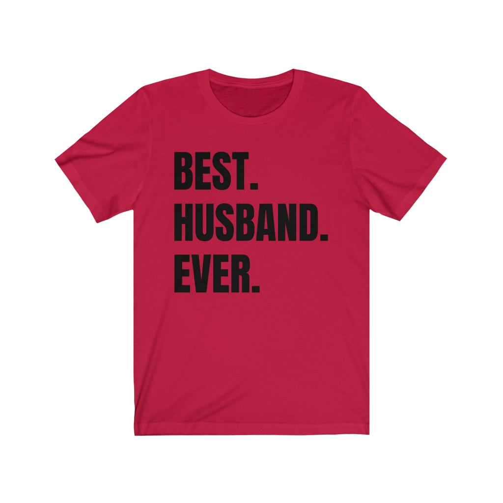 Best Husband Ever - T-shirt