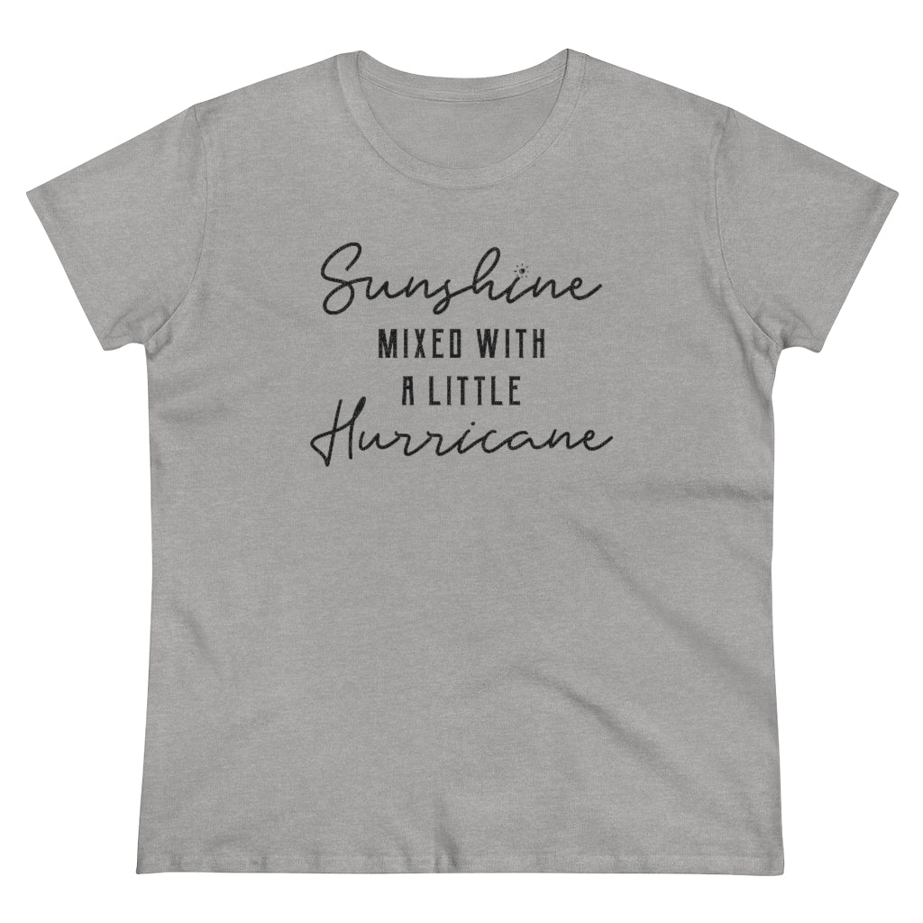 Sunshine Mixed With A Little Hurricane - T-shirt