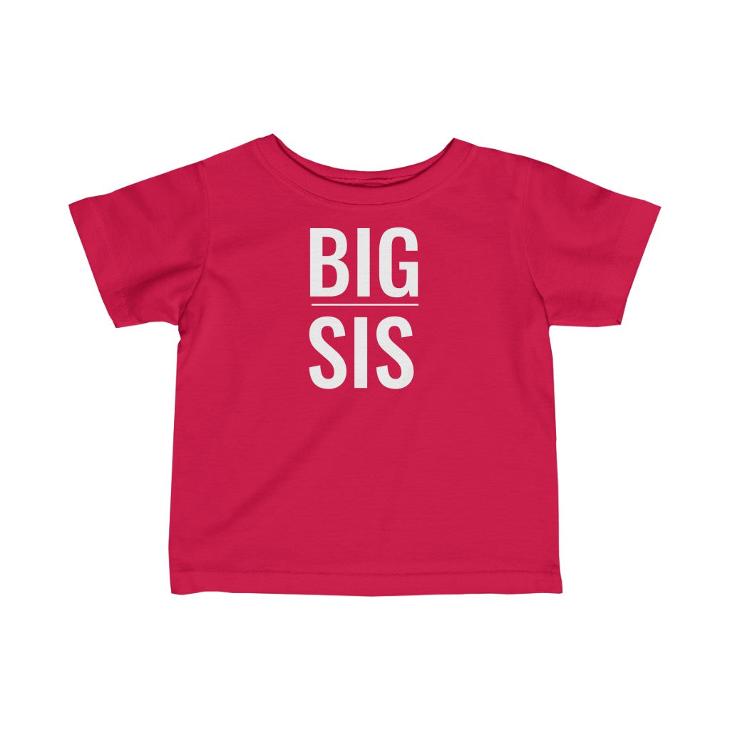 Big Sis - Infant T-shirt