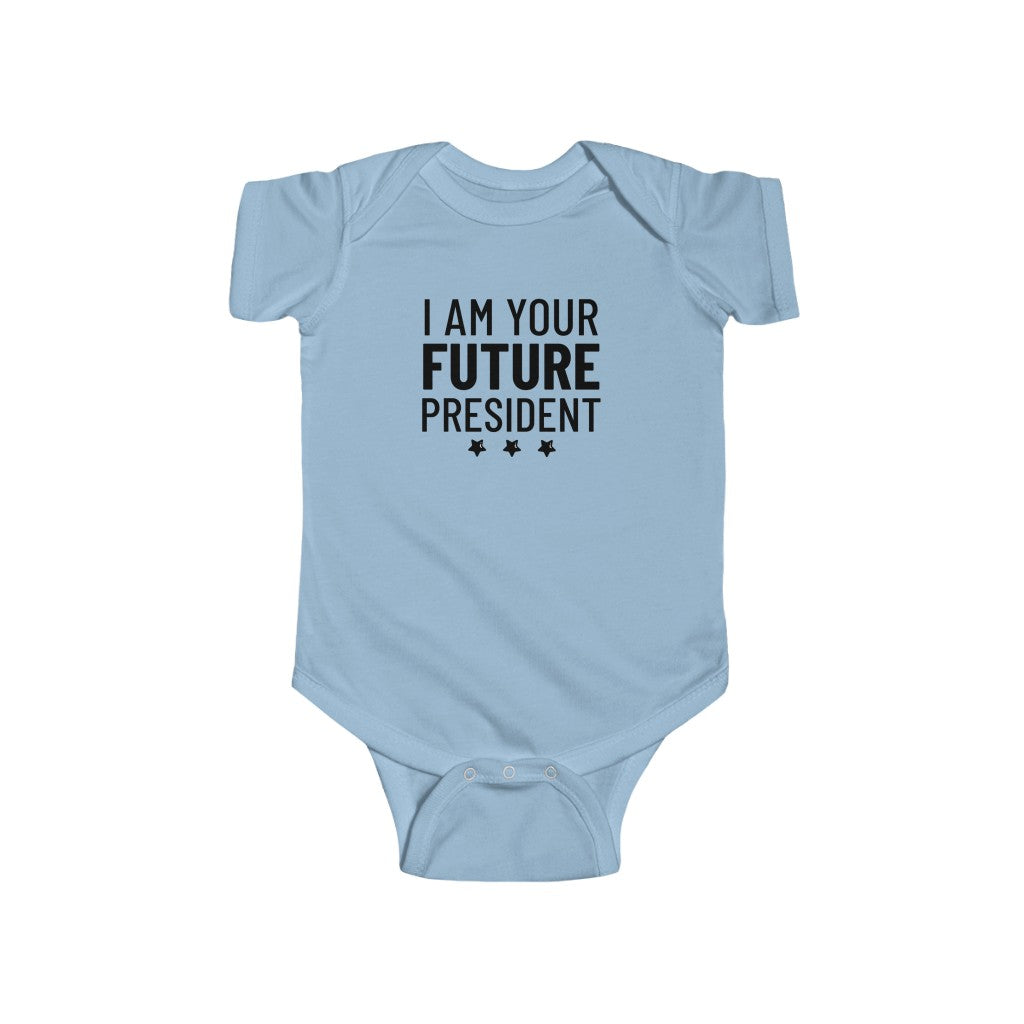 I Am Your Future President - Onesie