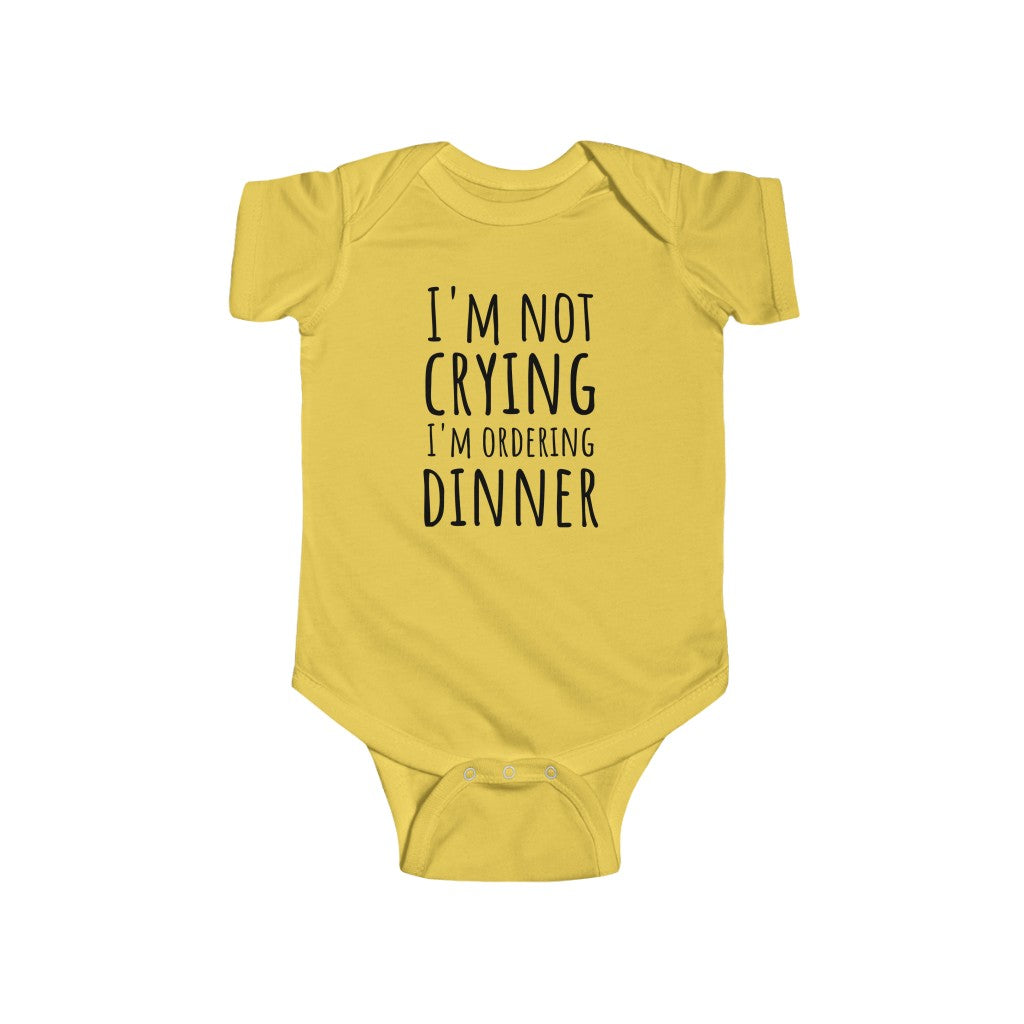 I'm Not Crying, I'm Ordering Dinner - Onesie