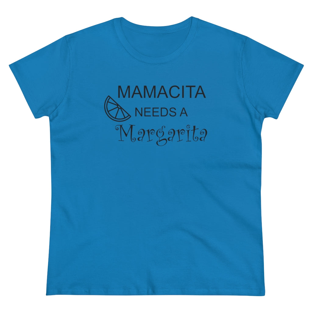 Mamcita Needs A Margarita - T-shirt