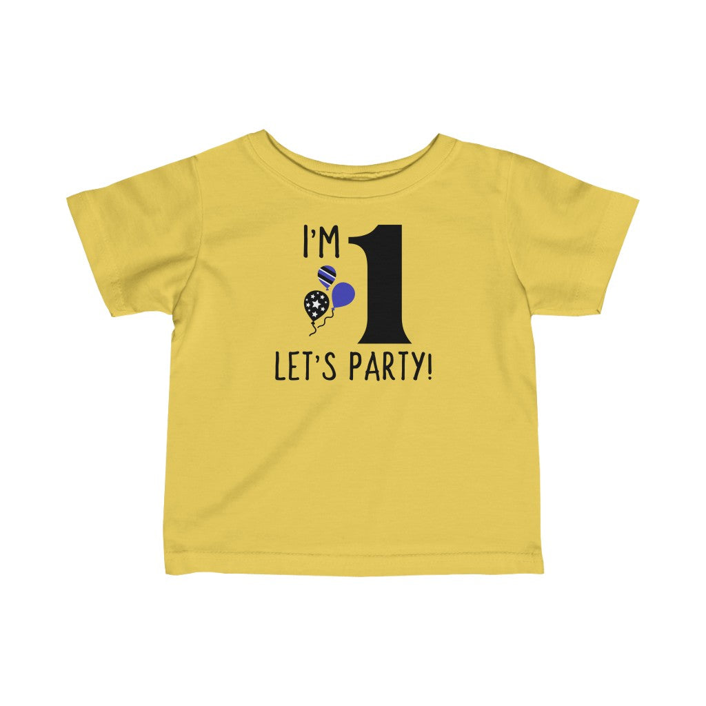 I'm 1, Let's Party! - Infant T-shirt