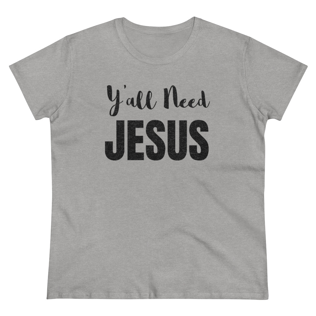 Y'all Need Jesus - T-shirt