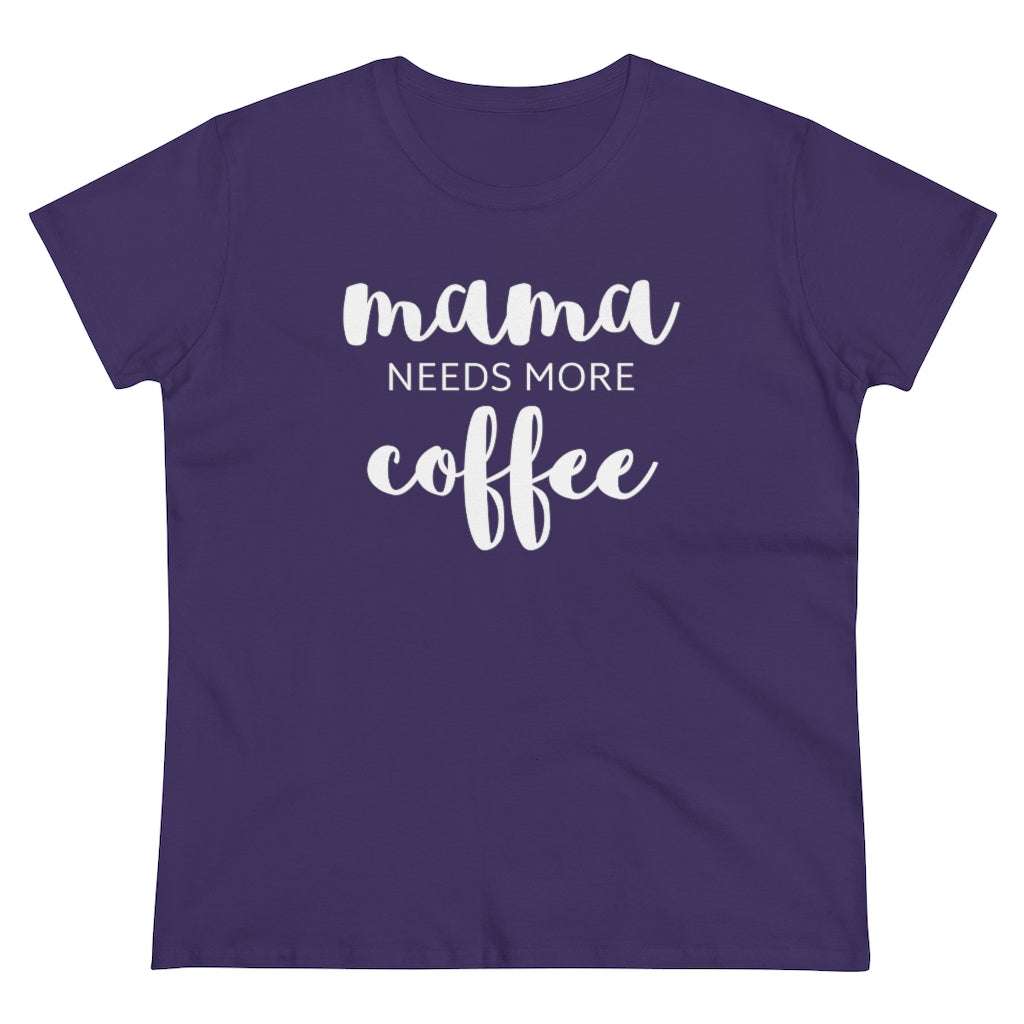 Mama Needs Coffee - T-shirt