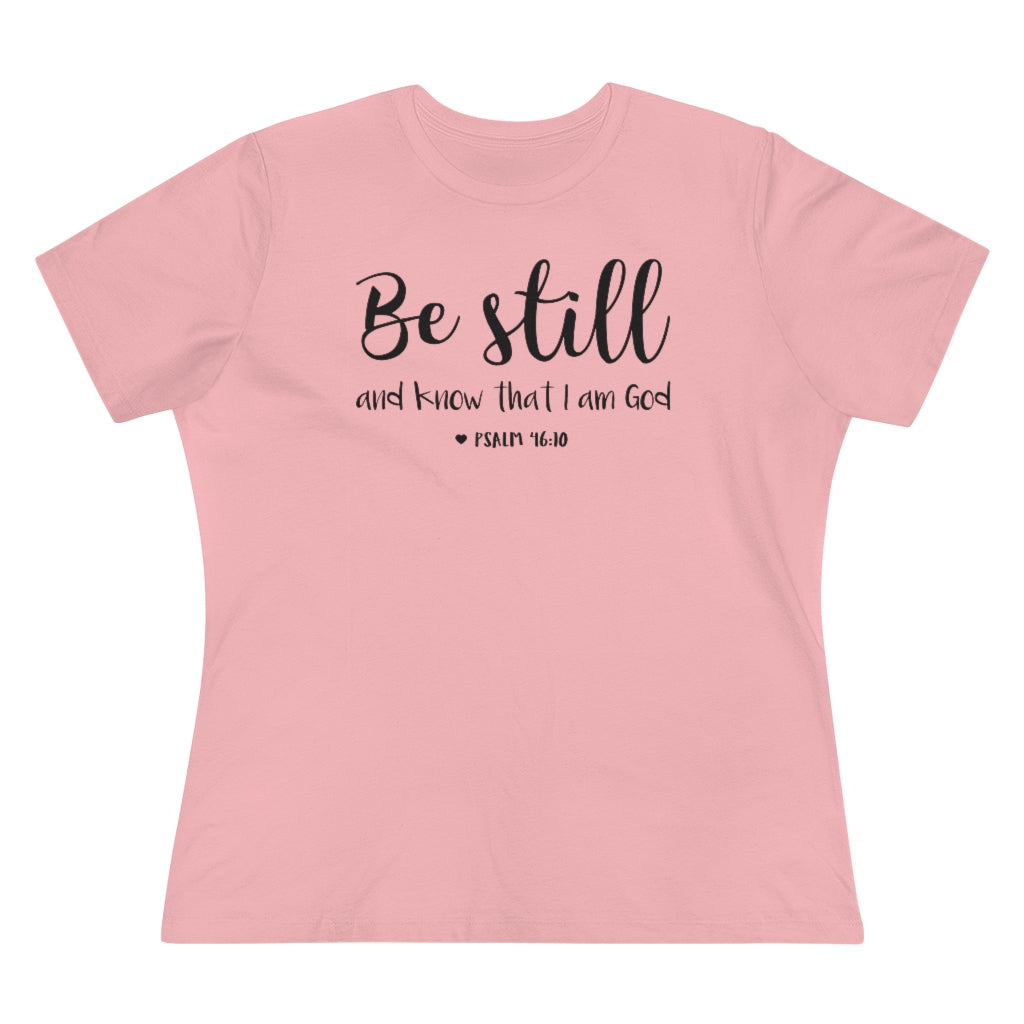 Be Still And Know That I Am God - T-shirt