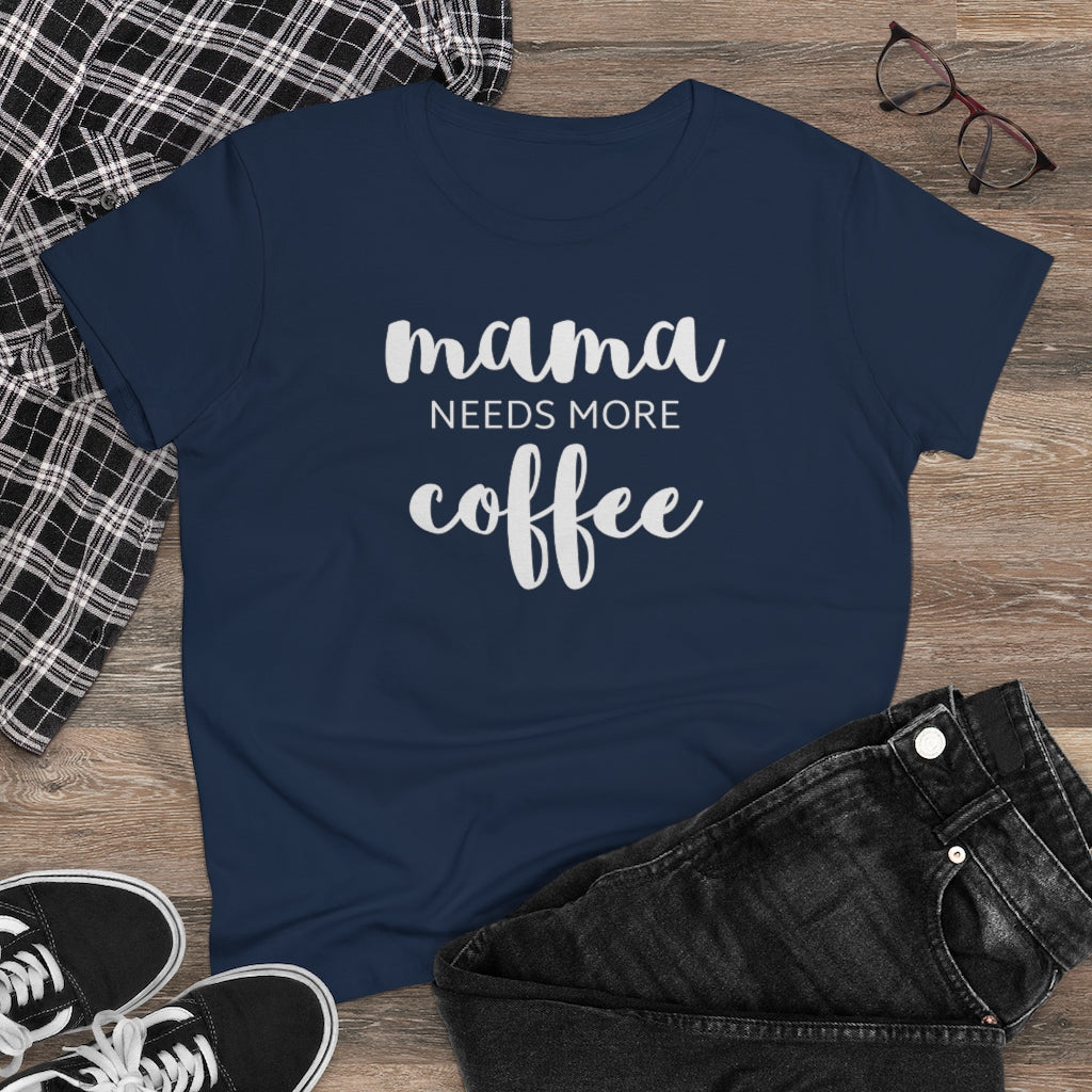 Mama Needs Coffee - T-shirt