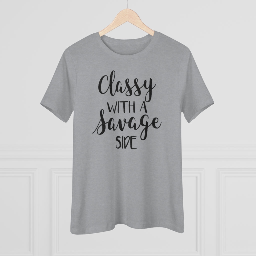 Classy With A Savage Side - T-shirt