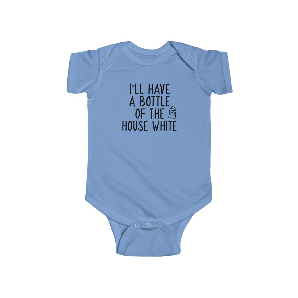 I'll Have A Bottle Of The House White - Onesie
