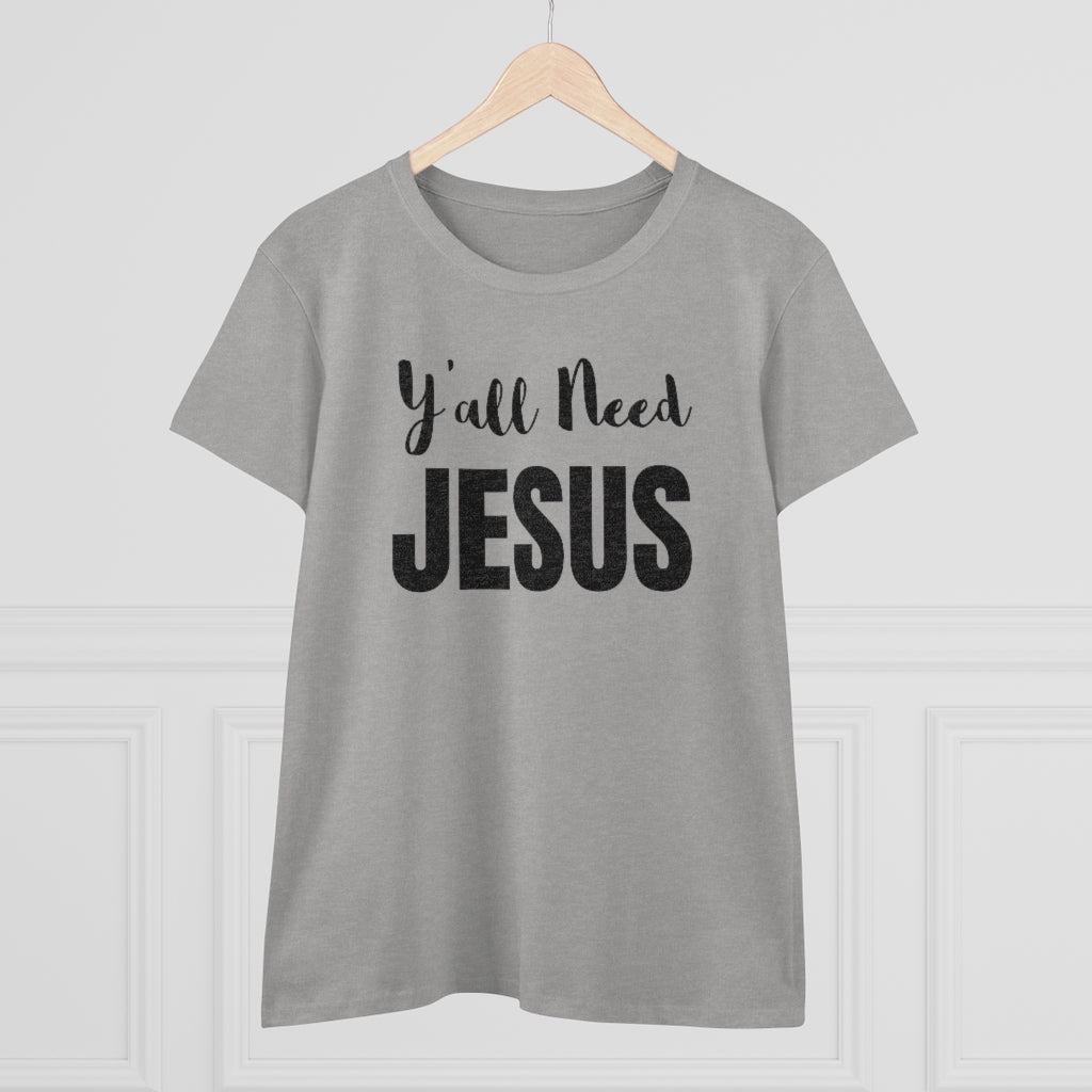 Y'all Need Jesus - T-shirt