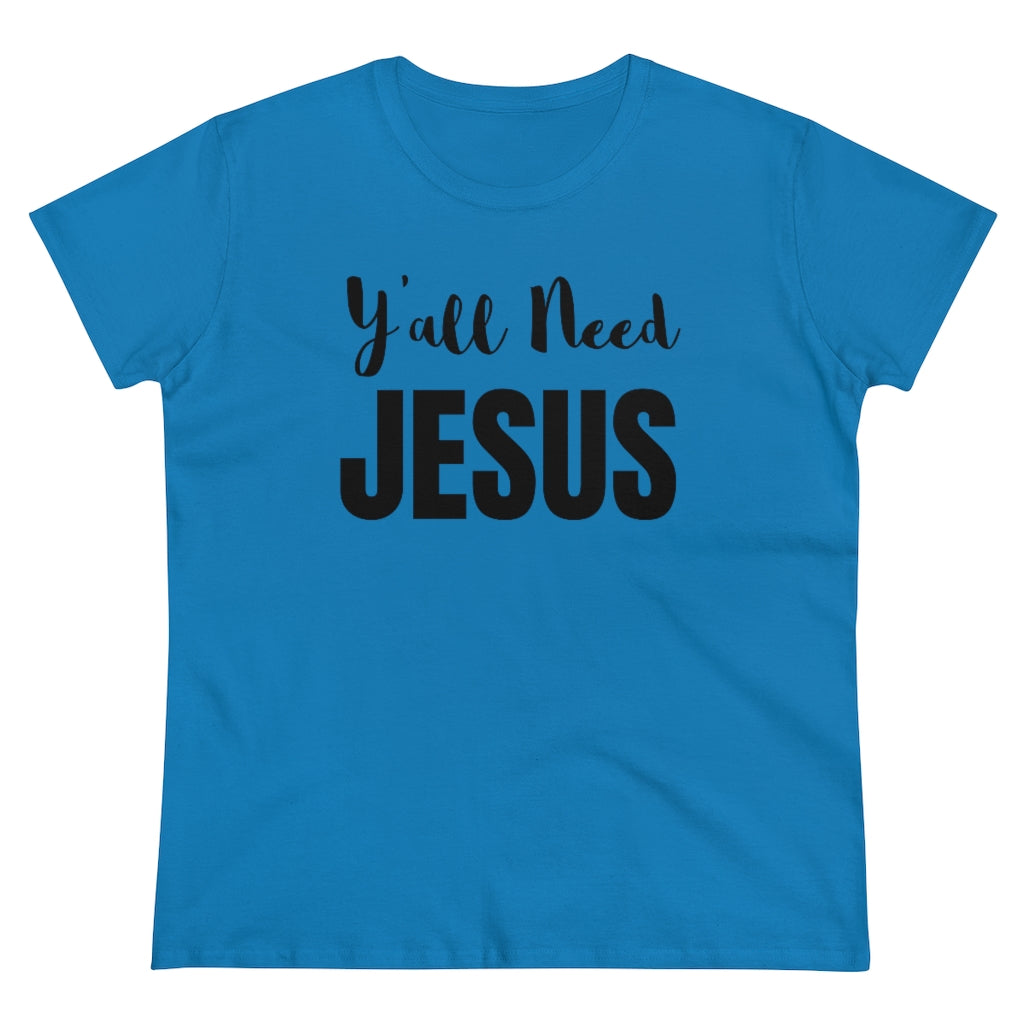 Y'all Need Jesus - T-shirt