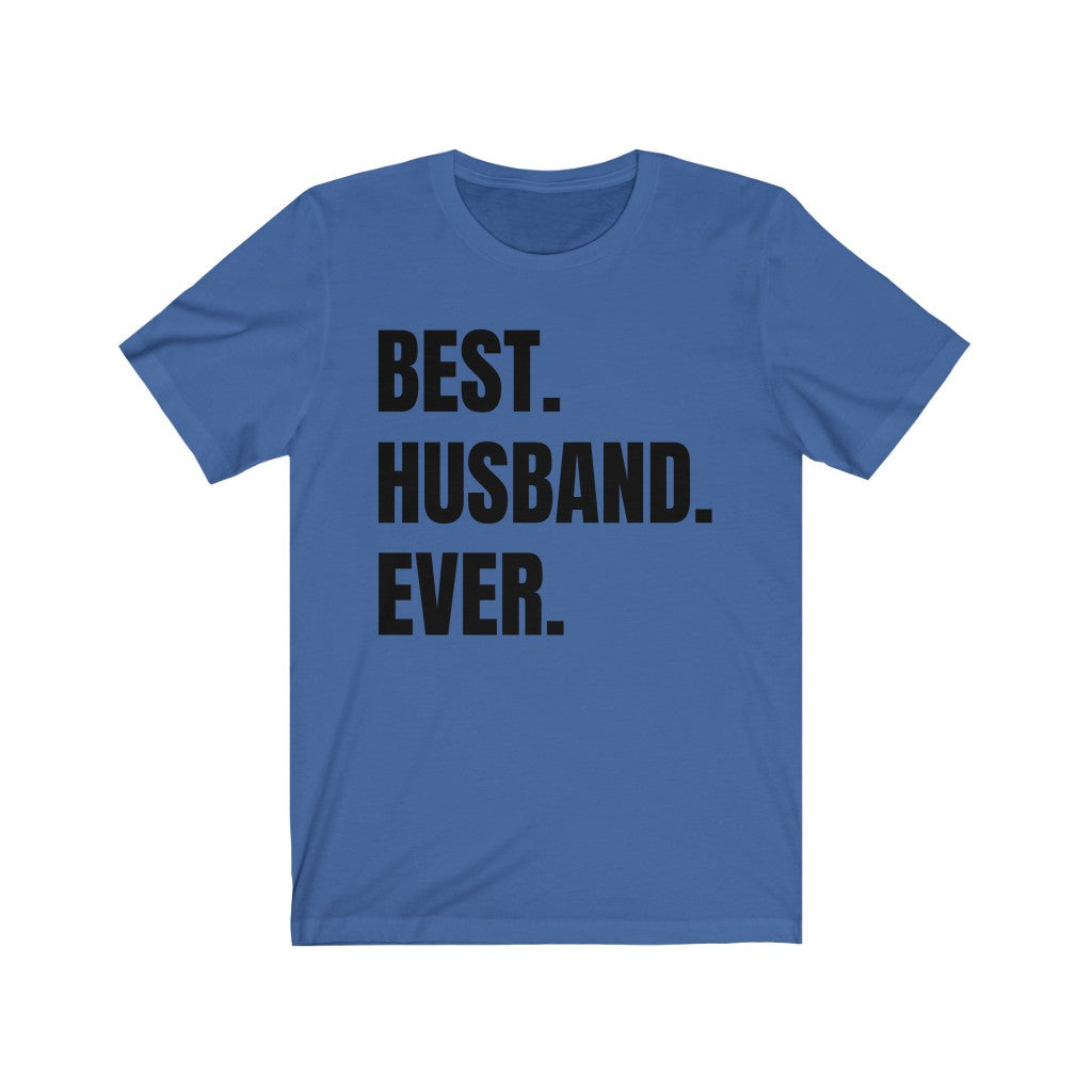 Best Husband Ever - T-shirt