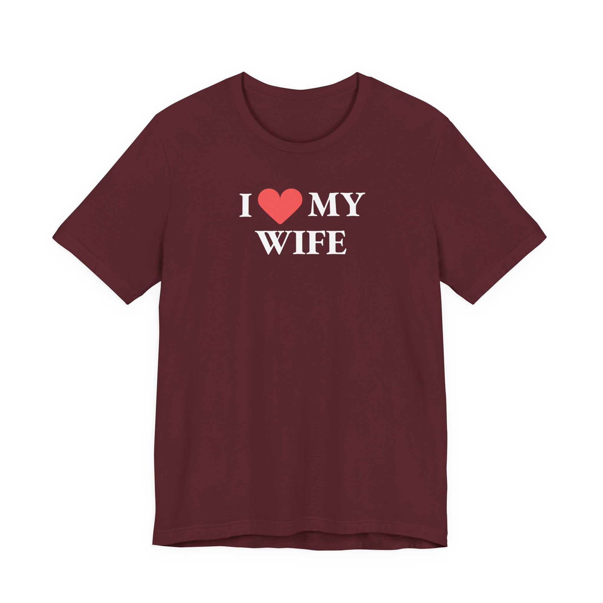 I Love My Wife - T-Shirt