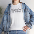 Expensive & Difficult - T-Shirt
