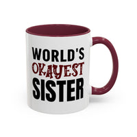 World's Okayest Sister - Mug