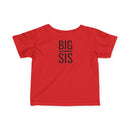 Big Sis - Infant T-Shirt