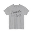 Mentally Spicy - T-Shirt