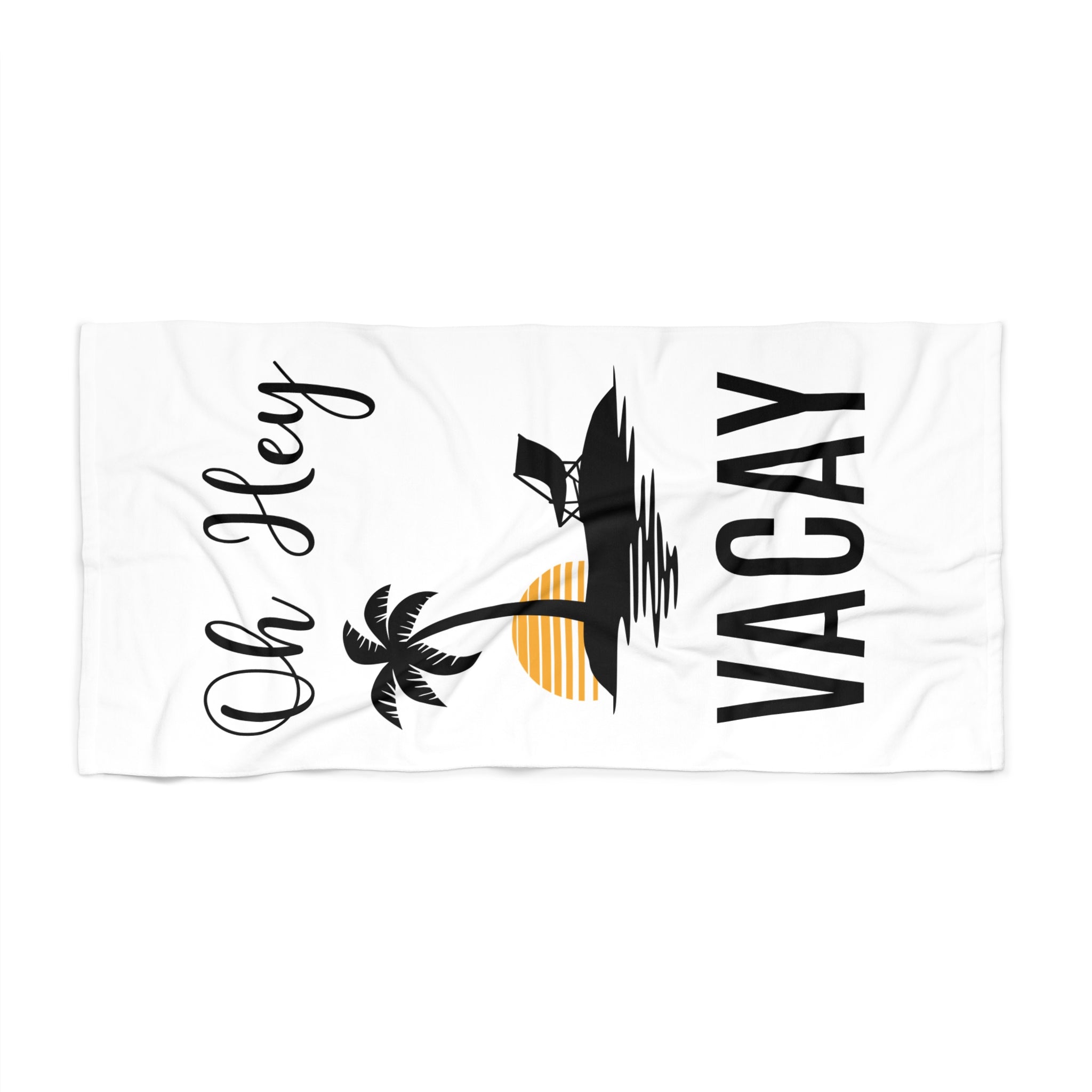 Oh Hey Vacay - Beach Towel
