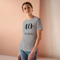 40 & Fabulous - T-Shirt
