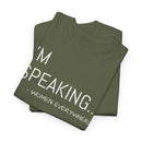 I'm Speaking - T-Shirt