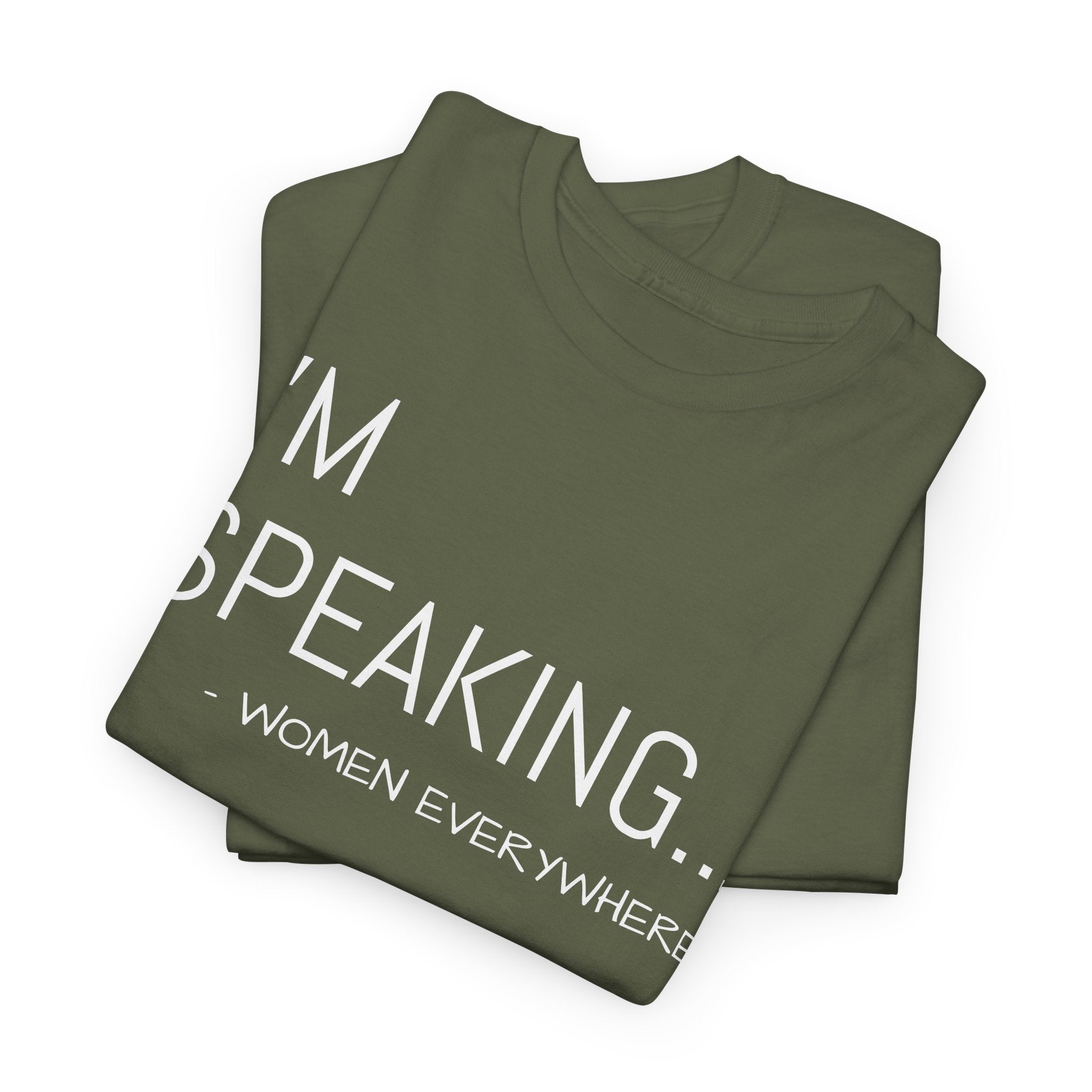 I'm Speaking - T-Shirt