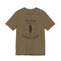 This Is My Fishing Shirt - T-Shirt