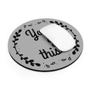 You Got This - Mouse Pad