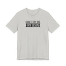 Don't Try Me, Try Jesus - T-Shirt