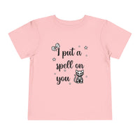 I Put a Spell on You - Toddler T-Shirt