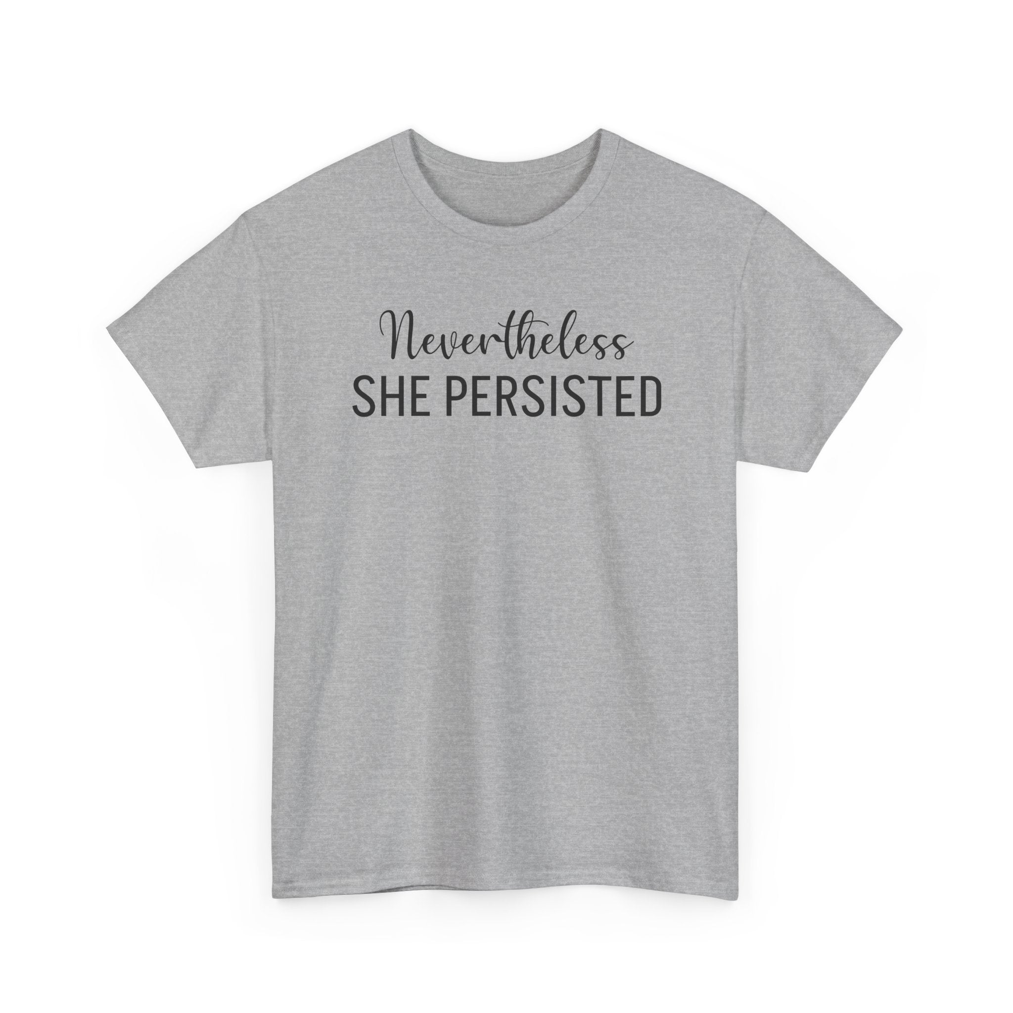 Nevertheless, She Persisted - T-Shirt