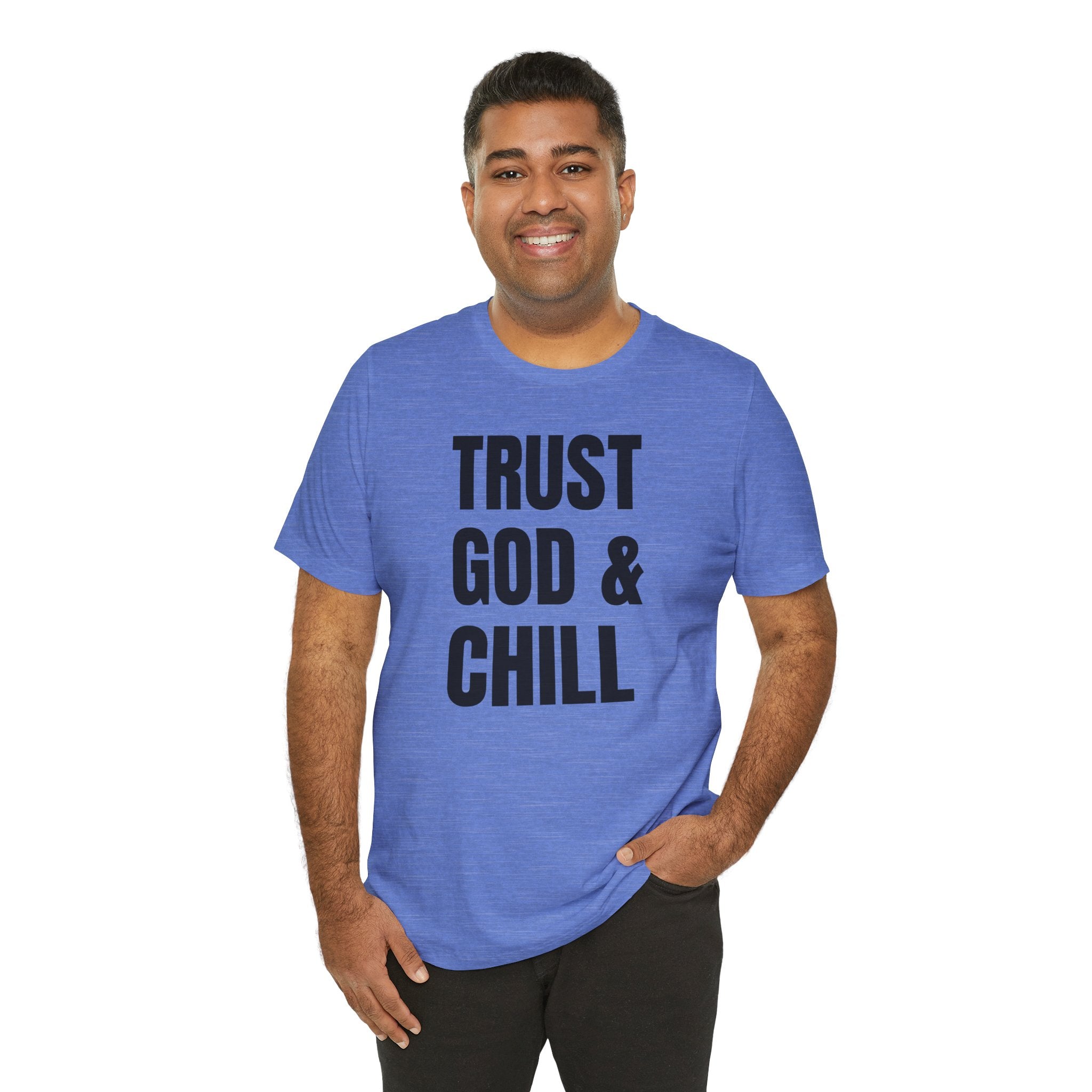 Trust God & Chill - T-Shirt