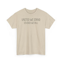 United We Stand, Divided We Fall - T-Shirt