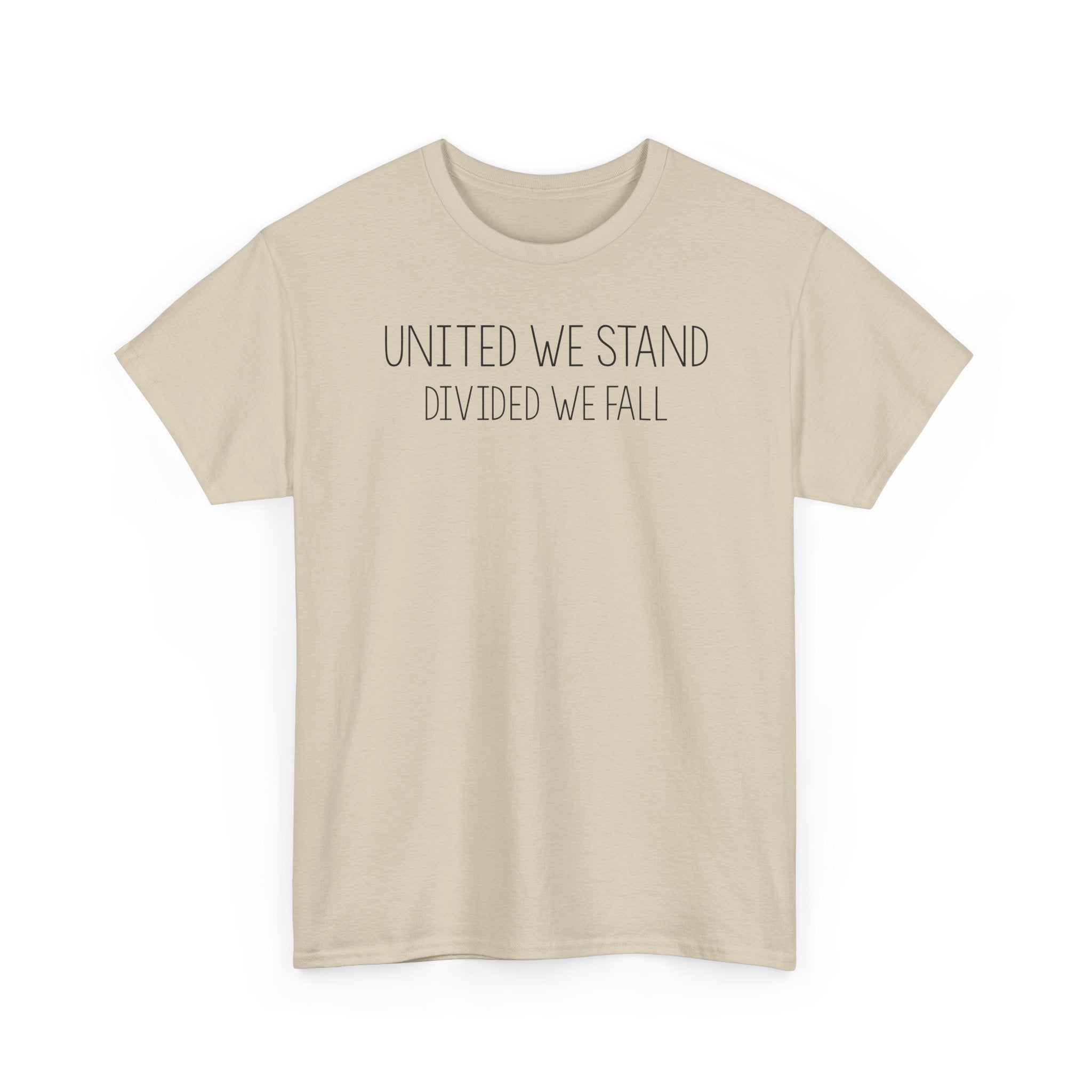 United We Stand, Divided We Fall - T-Shirt