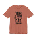This Is What an Awesome Dad Looks Like - T-Shirt