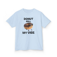 Donut Kill My Vibe - Kids T-Shirt