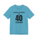 Cheers & Beers to 40 Years - T-Shirt