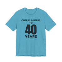 Cheers & Beers to 40 Years - T-Shirt