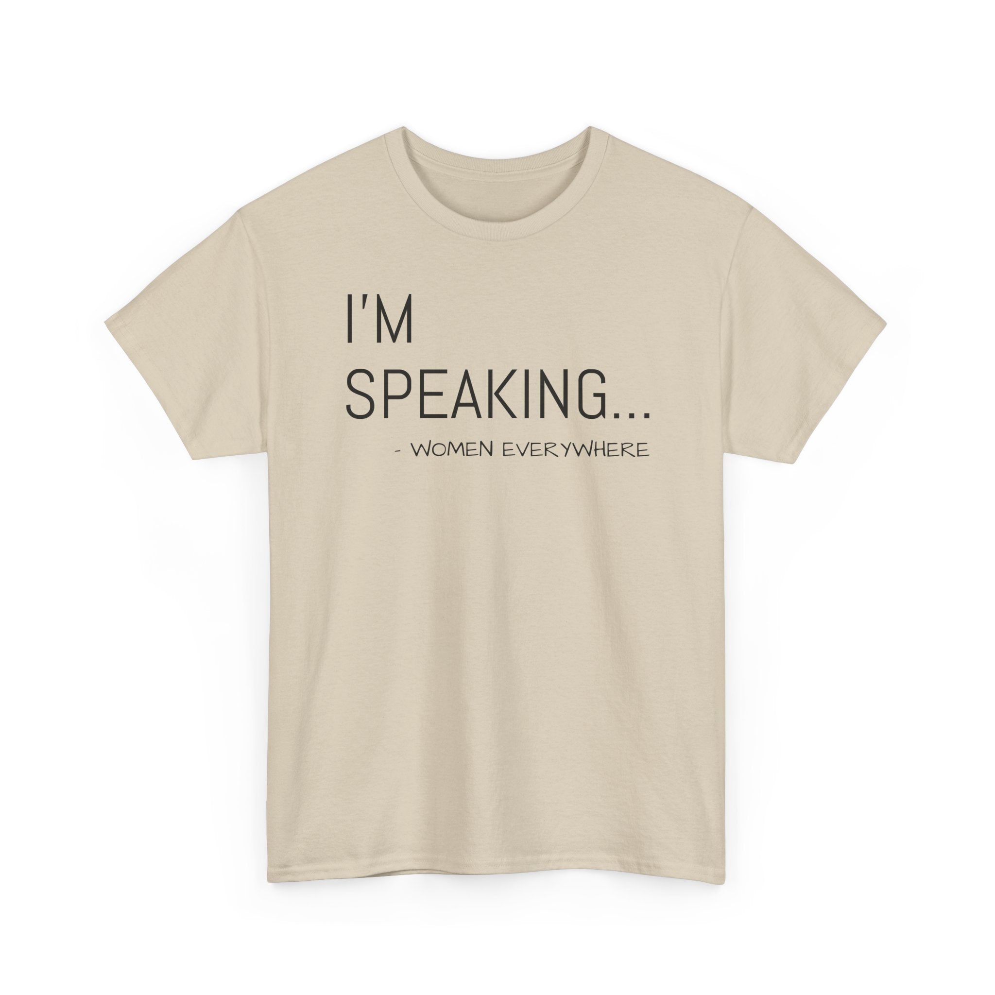 I'm Speaking - T-Shirt