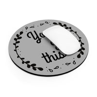 You Got This - Mouse Pad