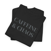 Caffeine & Chaos - T-Shirt