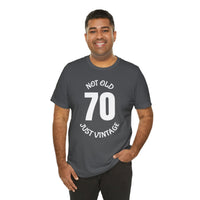 70 Not Old Just Vintage - T-Shirt