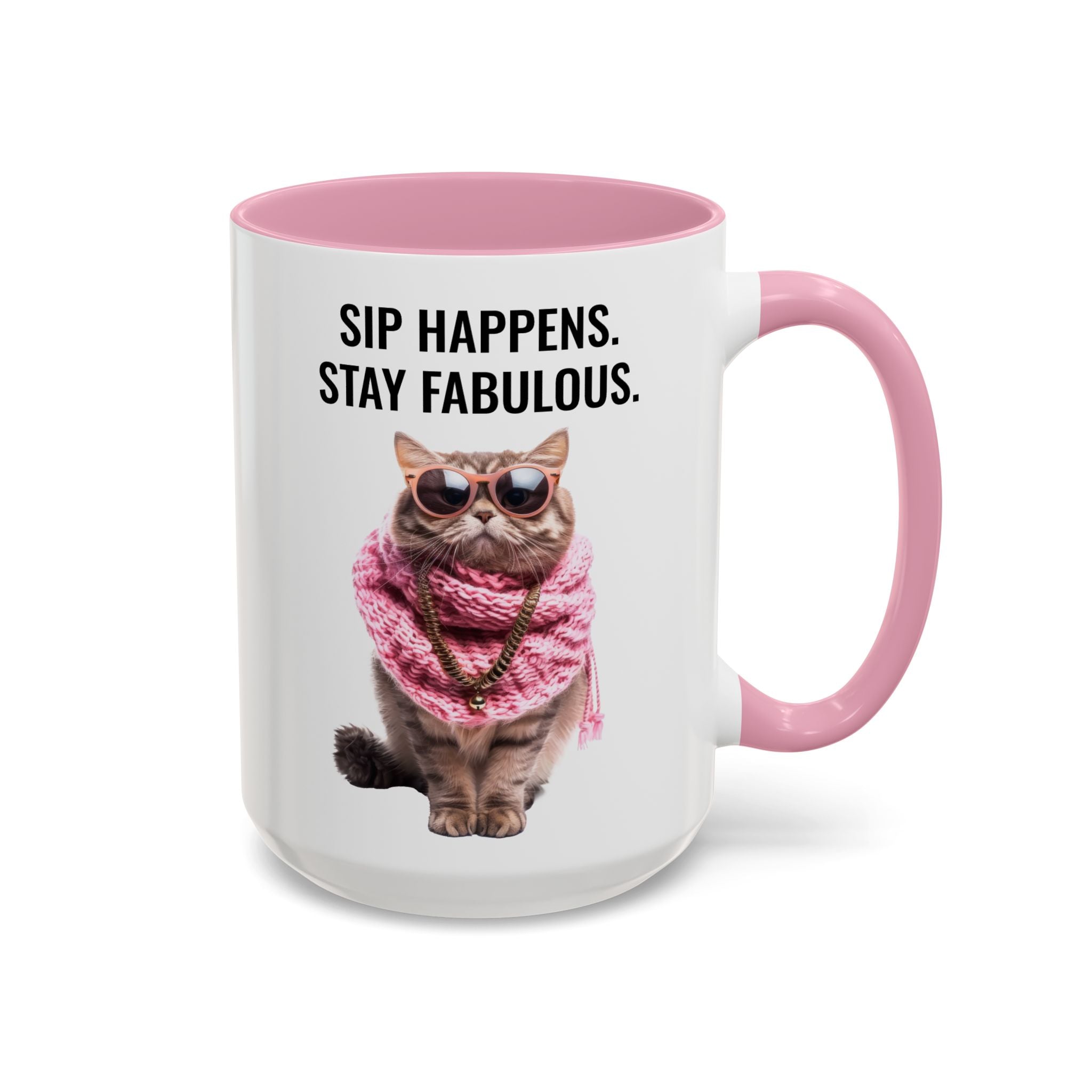 Sip Happens, Stay Fabulous - Mug