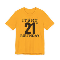 It's My 21st Birthday - T-Shirt
