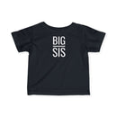 Big Sis - Infant T-Shirt