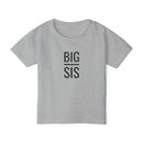 Big Sis - Toddler T-Shirt