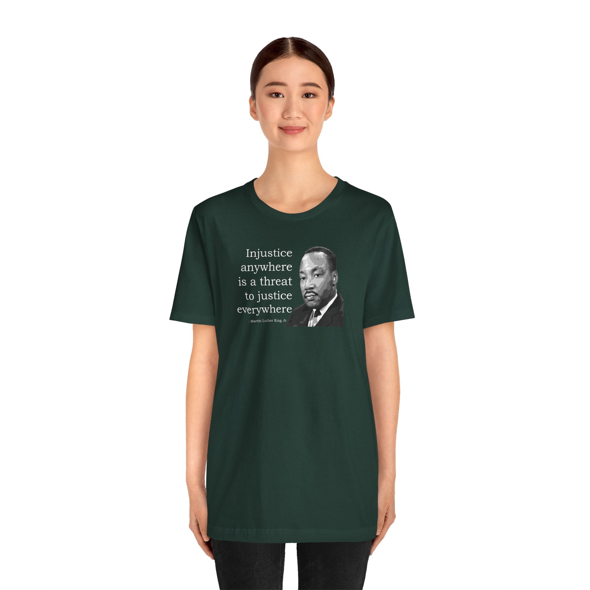 Injustice Anywhere Is a Threat to Justice Everywhere - T-Shirt